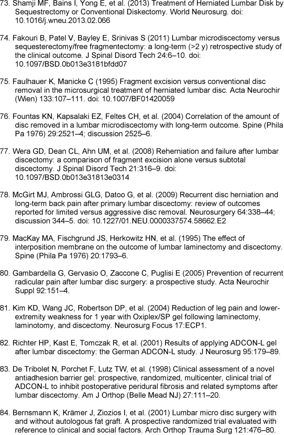 J Spinal Disord Tech 24:6 10. doi: 10.1097/BSD.0b013e3181bfdd07 75.