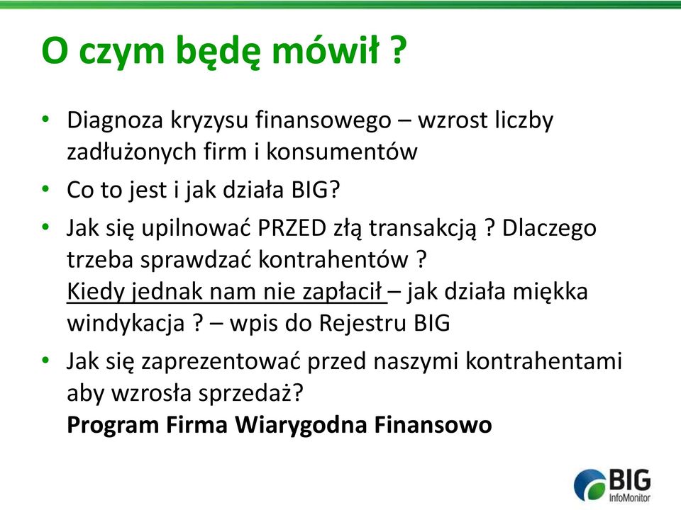 BIG? Jak się upilnować PRZED złą transakcją? Dlaczego trzeba sprawdzać kontrahentów?