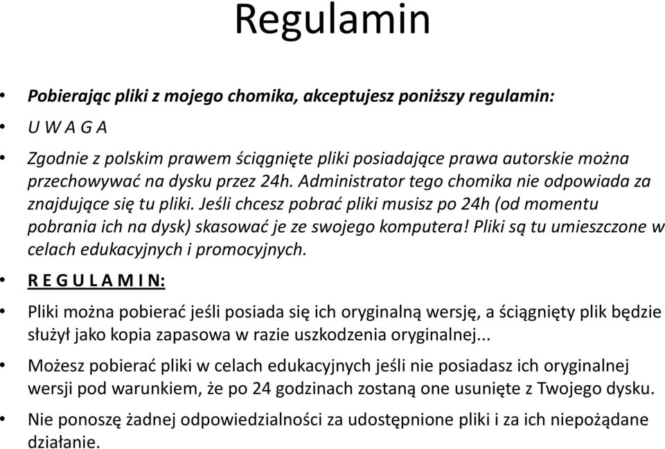 Pliki są tu umieszczone w celach edukacyjnych i promocyjnych.