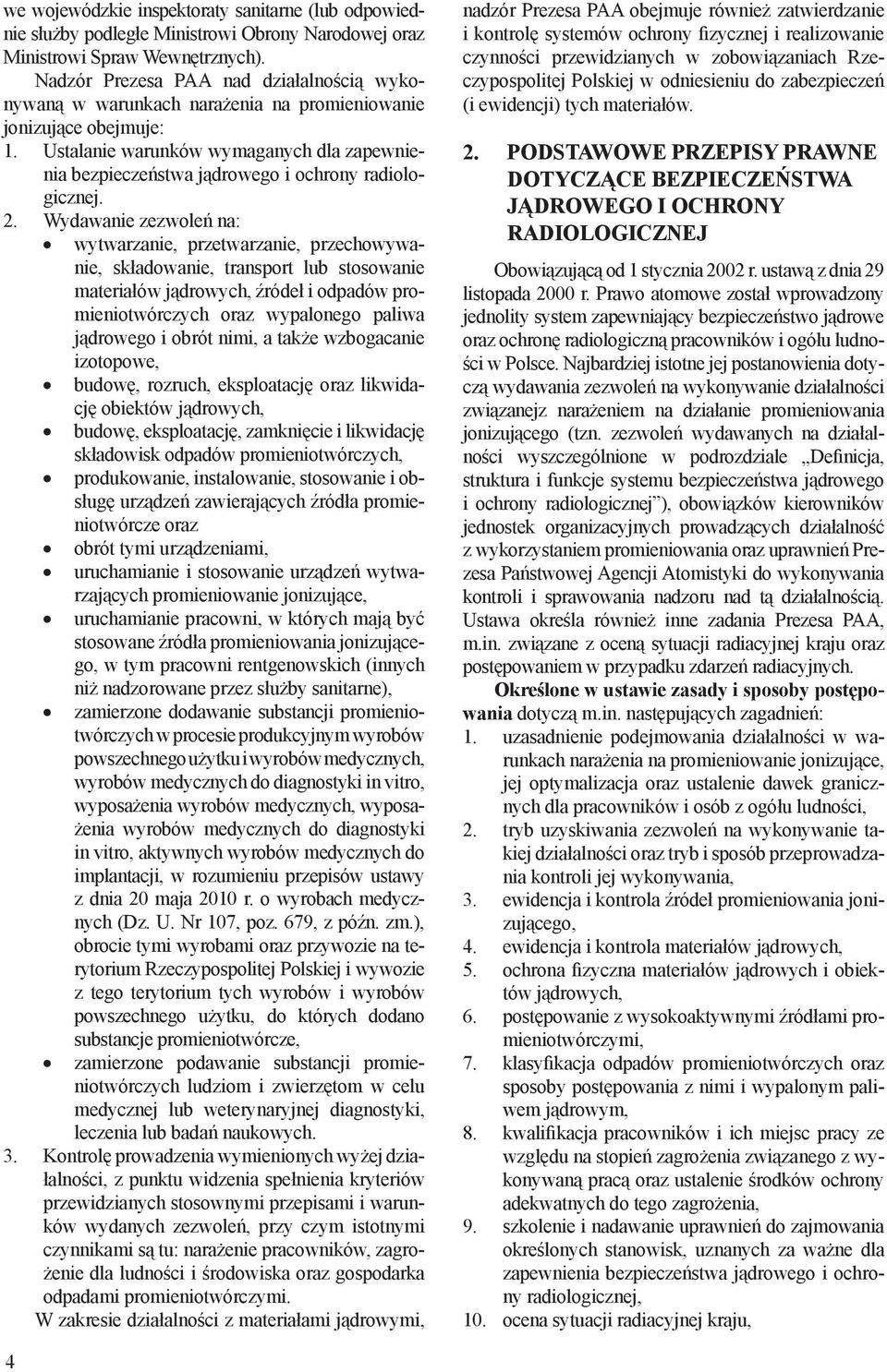 Ustalanie warunków wymaganych dla zapewnienia bezpieczeństwa jądrowego i ochrony radiologicznej. 2.