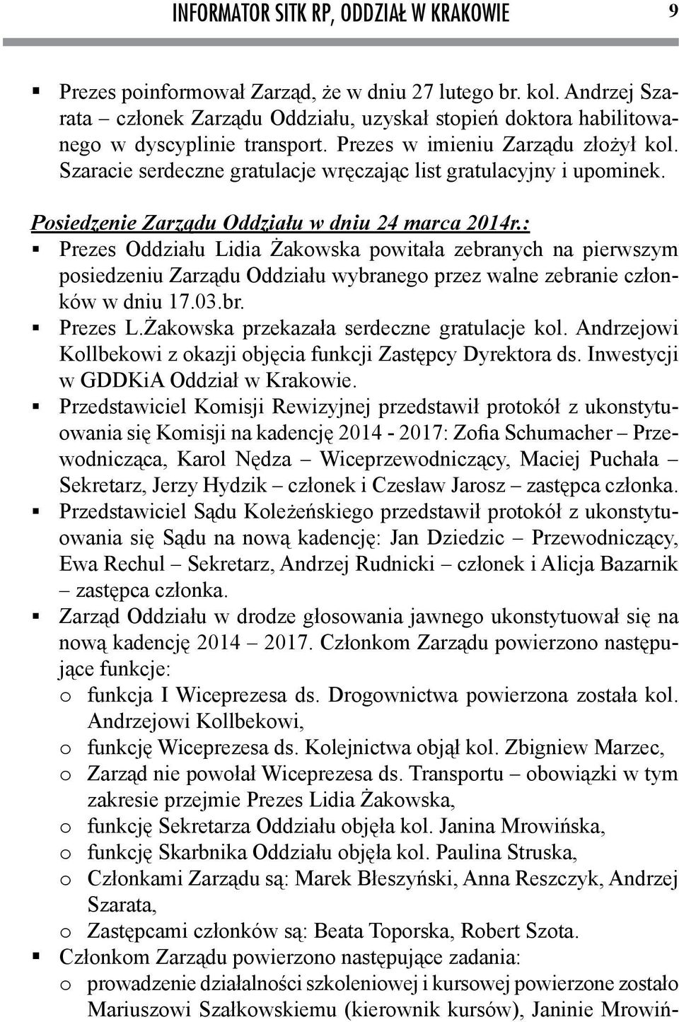 Szaracie serdeczne gratulacje wręczając list gratulacyjny i upominek. Posiedzenie Zarządu Oddziału w dniu 24 marca 2014r.