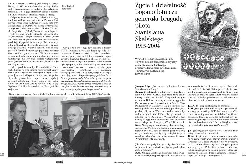 Przez dwie kadencje w latach 1970-1973 jest sekretarzem POP PZPR, bierze czynny udział w organizacji obchodów 25-lecia ZEM-u. W 1970 ukończył Wyższą Szkołę Ekonomiczną w Sopocie.