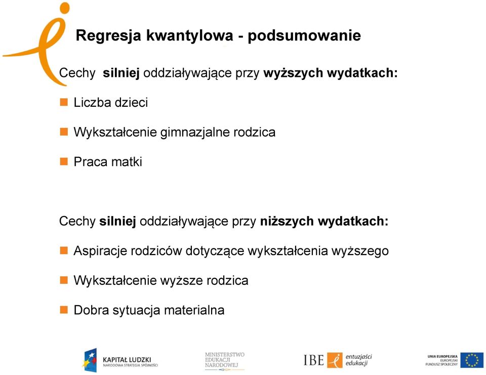 silniej oddziaływające przy niższych wydatkach: Aspiracje rodziców dotyczące