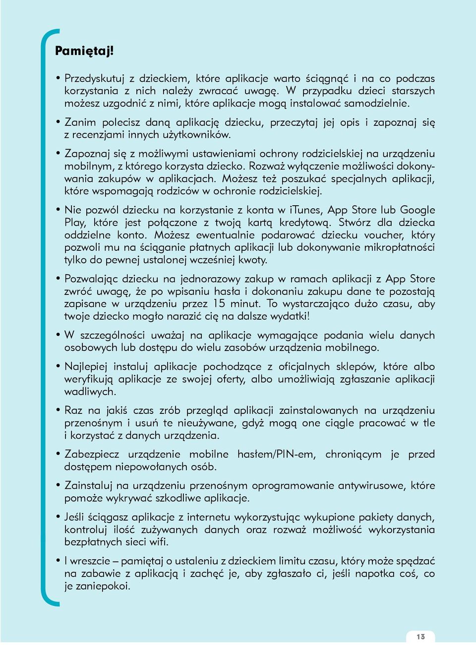 Zanim polecisz daną aplikację dziecku, przeczytaj jej opis i zapoznaj się z recenzjami innych użytkowników.