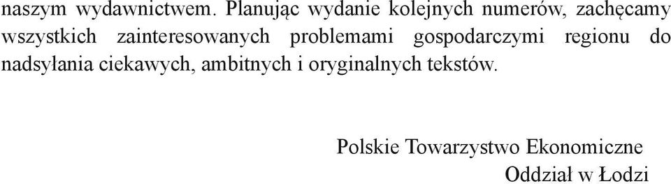 zainteresowanych problemami gospodarczymi regionu do