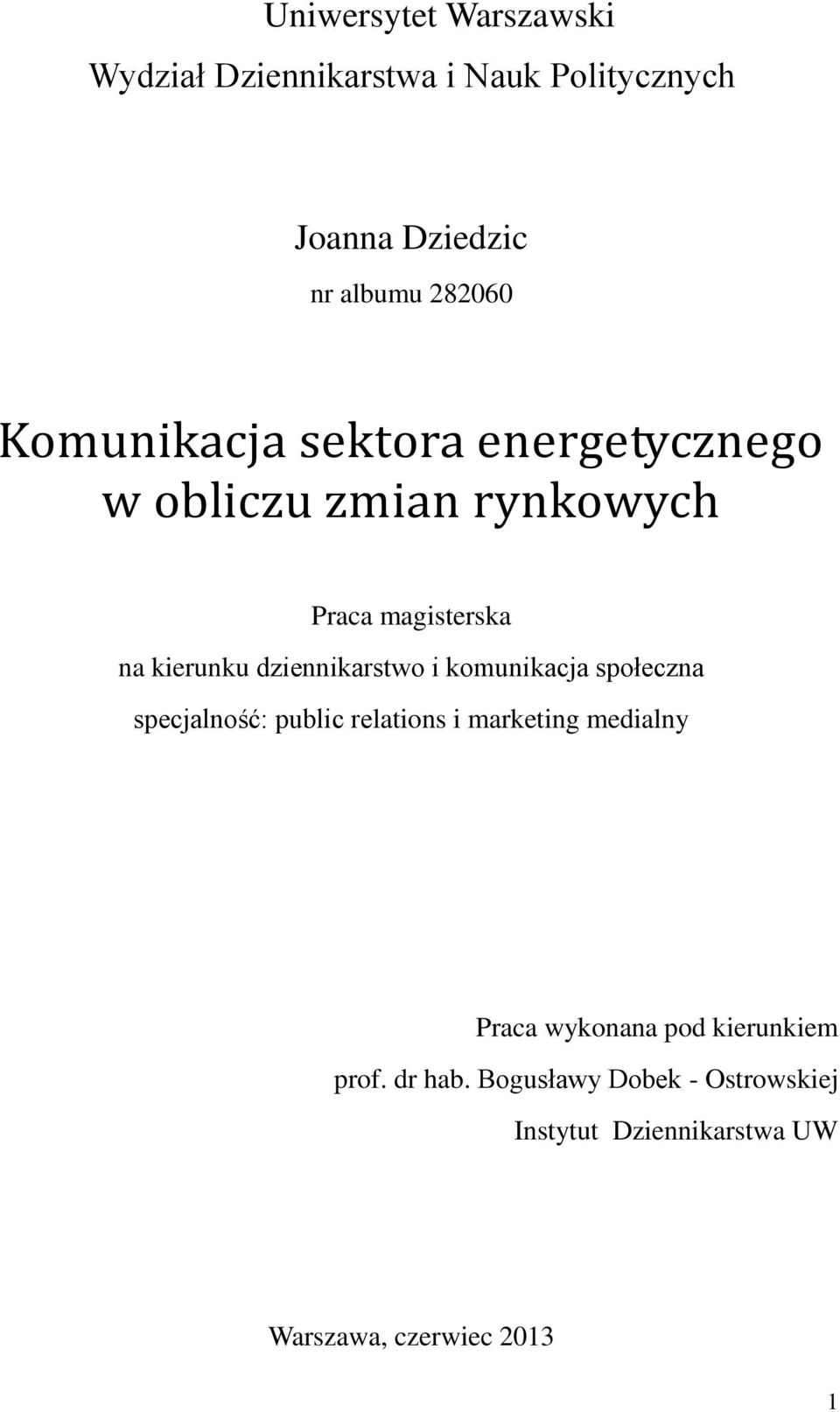 dziennikarstwo i komunikacja społeczna specjalność: public relations i marketing medialny Praca