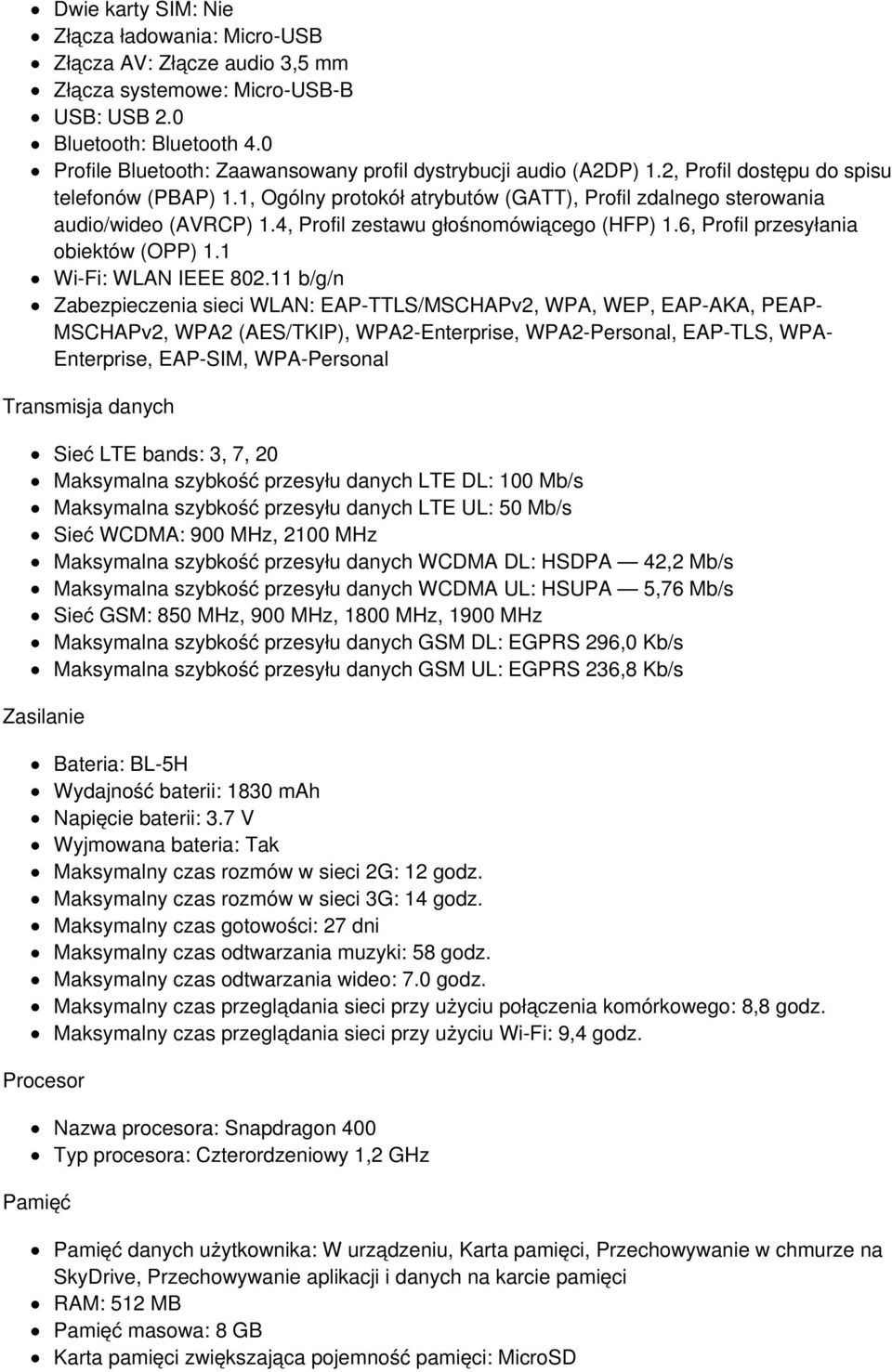 4, Profil zestawu głośnomówiącego (HFP) 1.6, Profil przesyłania obiektów (OPP) 1.1 Wi-Fi: WLAN IEEE 802.