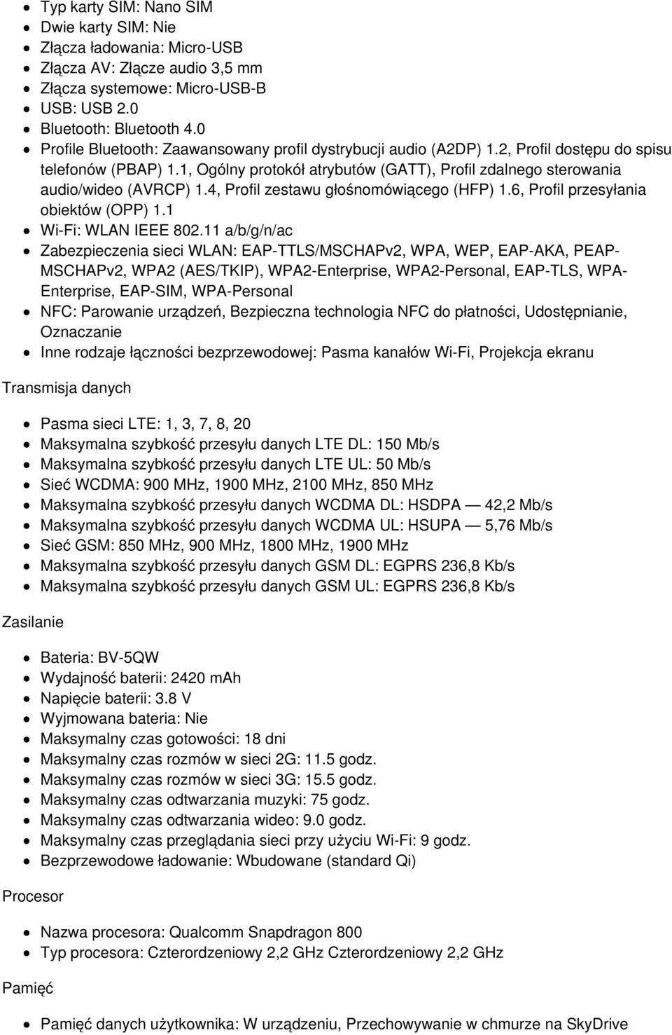 4, Profil zestawu głośnomówiącego (HFP) 1.6, Profil przesyłania obiektów (OPP) 1.1 Wi-Fi: WLAN IEEE 802.