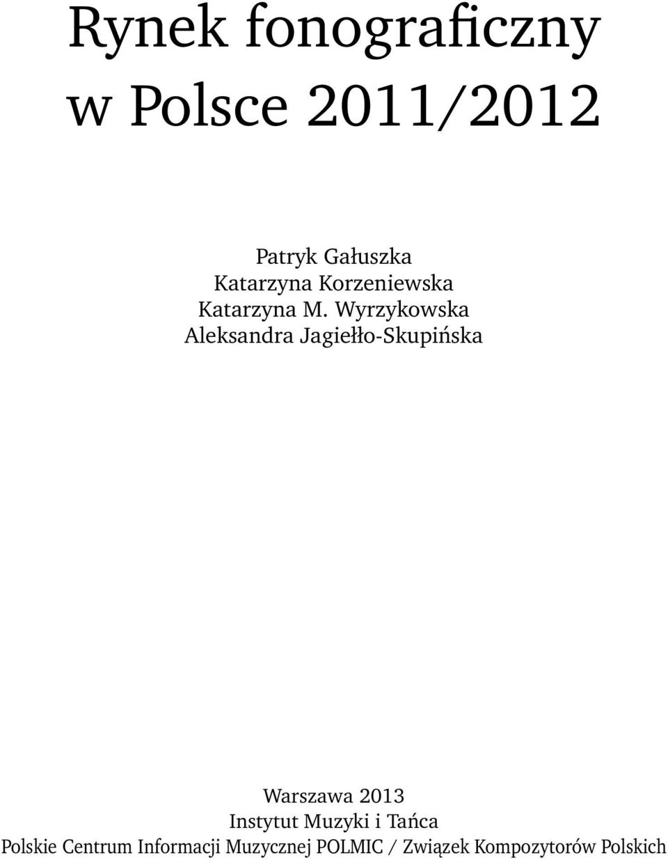 Wyrzykowska Aleksandra Jagiełło-Skupińska Warszawa 2013