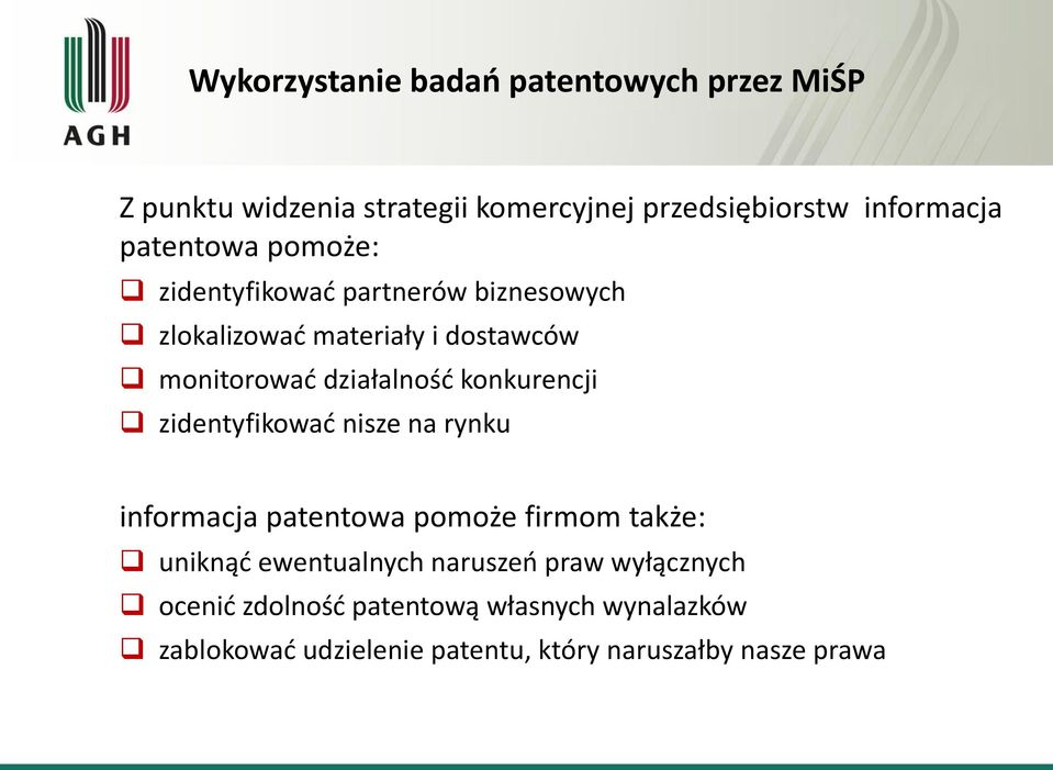 konkurencji zidentyfikować nisze na rynku informacja patentowa pomoże firmom także: uniknąć ewentualnych naruszeń