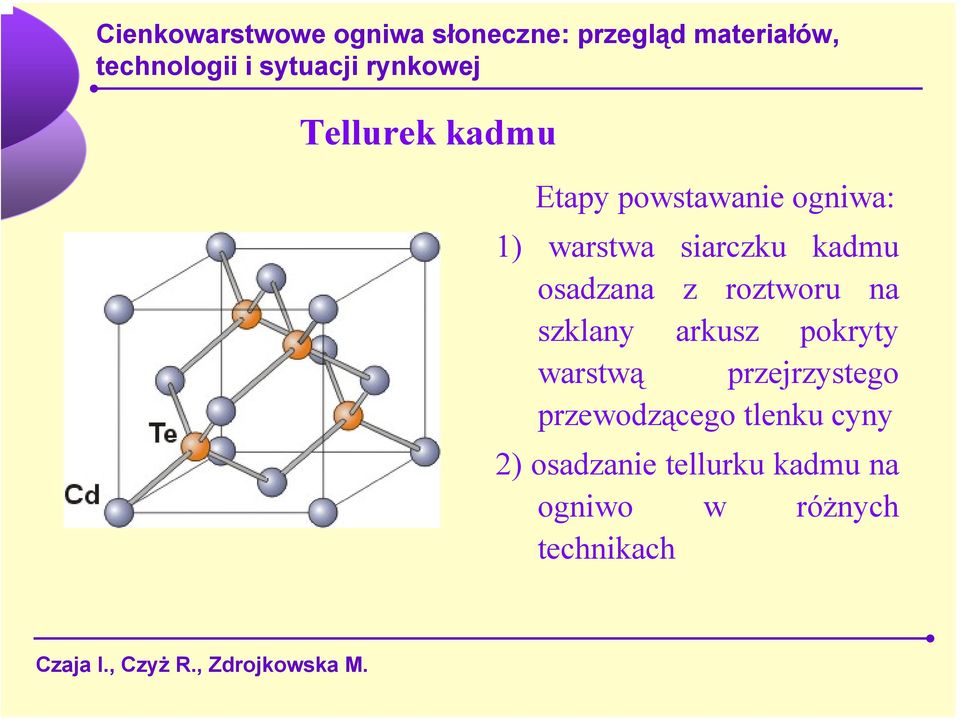 pokryty warstwą przejrzystego przewodzącego tlenku