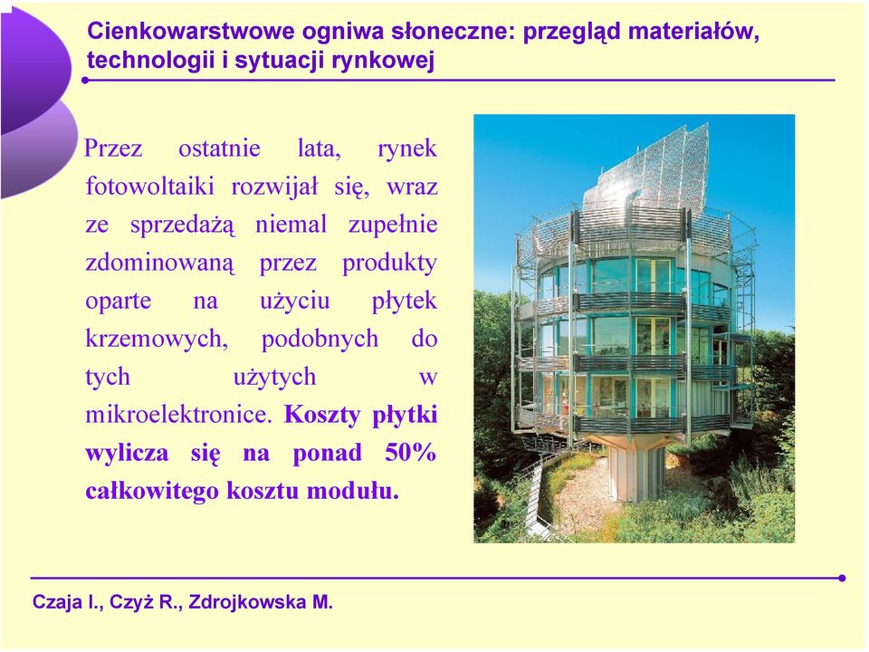 użyciu płytek krzemowych, podobnych do tych użytych w