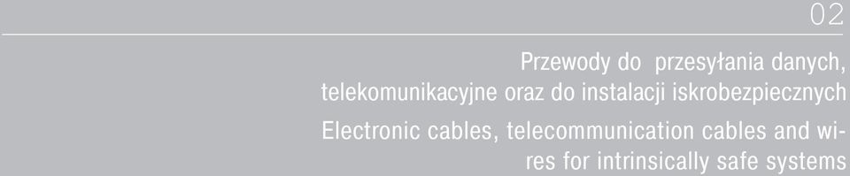 iskrobezpiecznych Electronic cables,