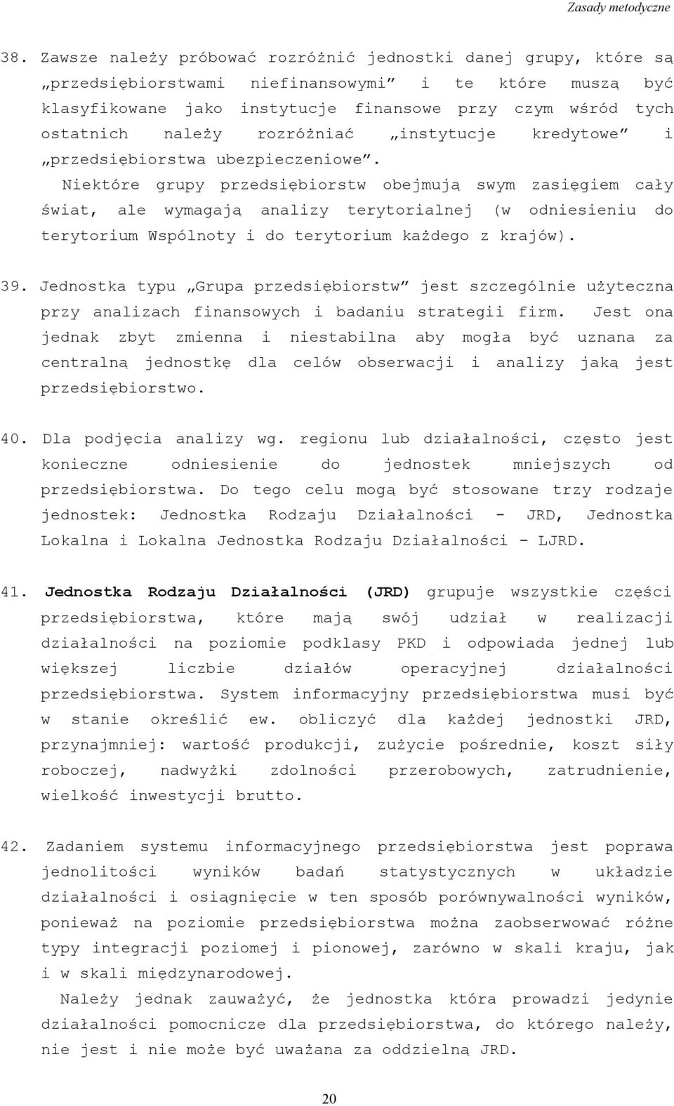 rozróżniać instytucje kredytowe i przedsiębiorstwa ubezpieczeniowe.