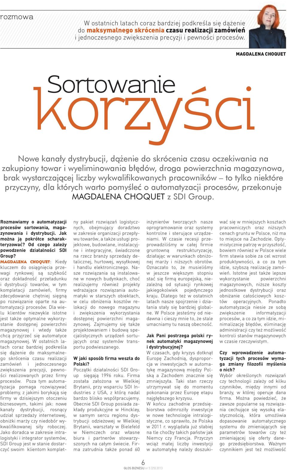 liczby wykwalifikowanych pracowników to tylko niektóre przyczyny, dla których warto pomyśleć o automatyzacji procesów, przekonuje MAGDALENA CHOQUET z SDI Group.