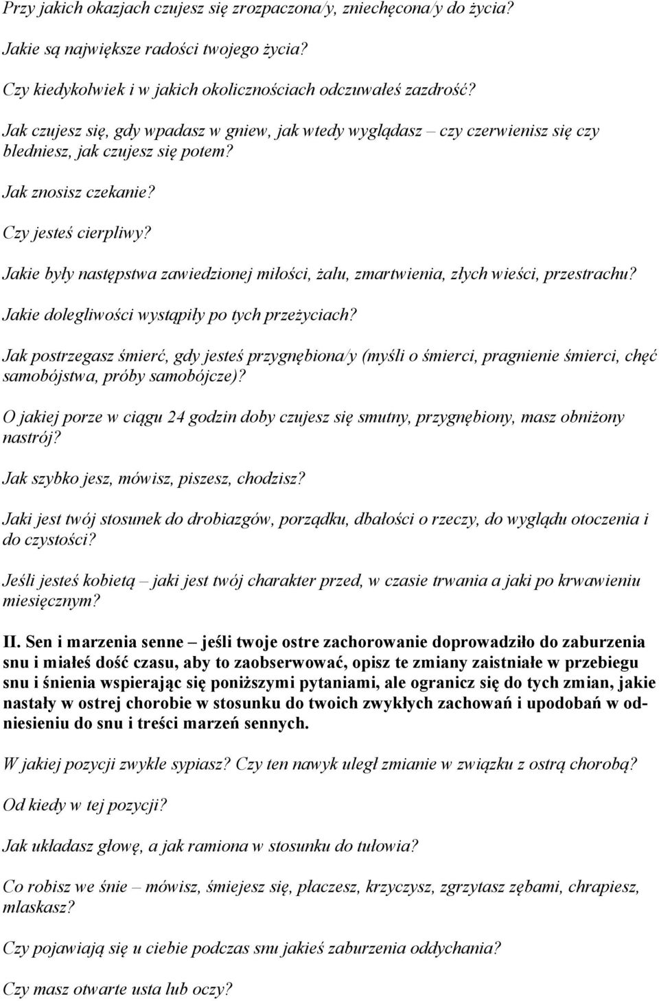 Jakie były następstwa zawiedzionej miłości, żalu, zmartwienia, złych wieści, przestrachu? Jakie dolegliwości wystąpiły po tych przeżyciach?