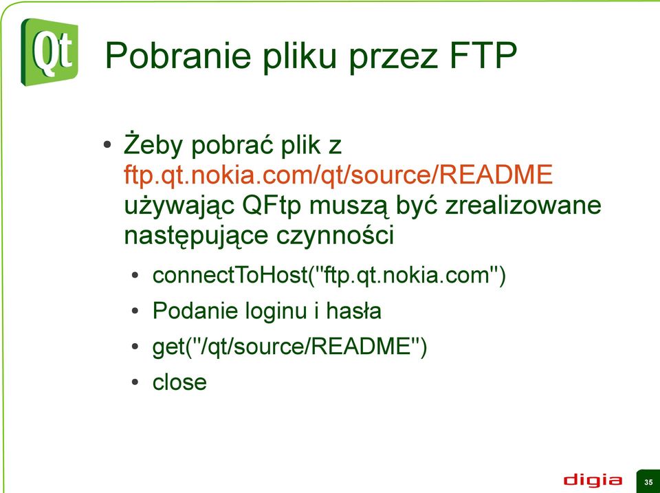 zrealizowane następujące czynności connecttohost("ftp.qt.