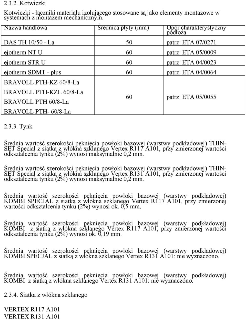 60 patrz: ETA 04/0064 BRAVOLL PTH-KZ 60/8-La BRAVOLL PTH-KZL 60/8-La BRAVOLL PTH 60/8-La BRAVOLL PTH- 60/8-La 2.3.