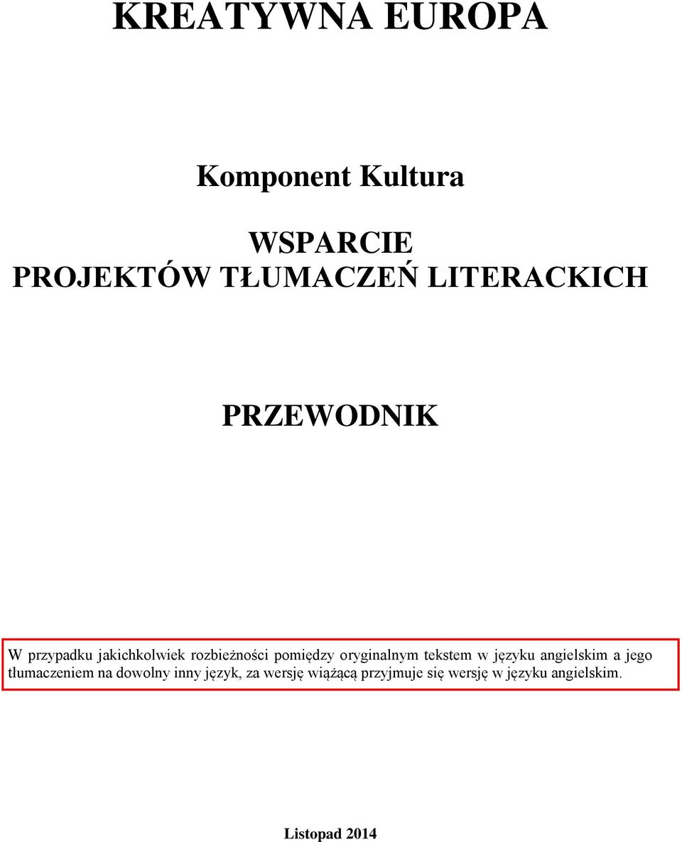 oryginalnym tekstem w języku angielskim a jego tłumaczeniem na dowolny