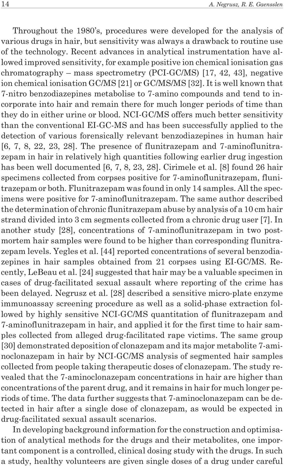 ion chemical ionisation GC/MS [21] or GC/MS/MS [32].