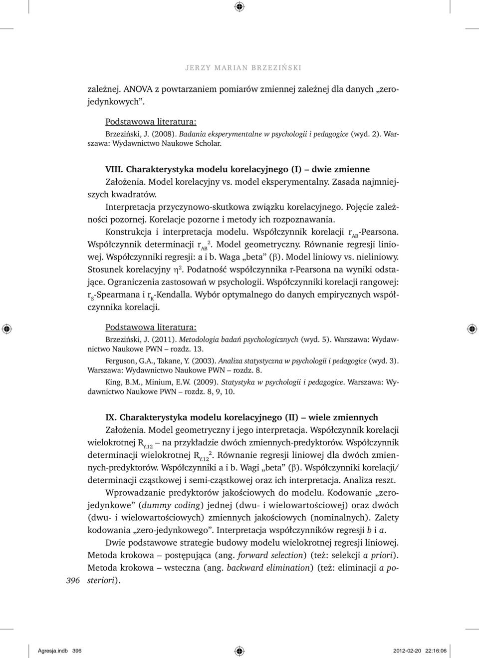 Interpretacja przyczynowo-skutkowa związku korelacyjnego. Pojęcie zależności pozornej. Korelacje pozorne i metody ich rozpoznawania. Konstrukcja i interpretacja modelu.