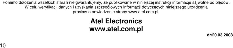 W celu weryfikacji danych i uzyskania szczegółowych informacji dotyczących