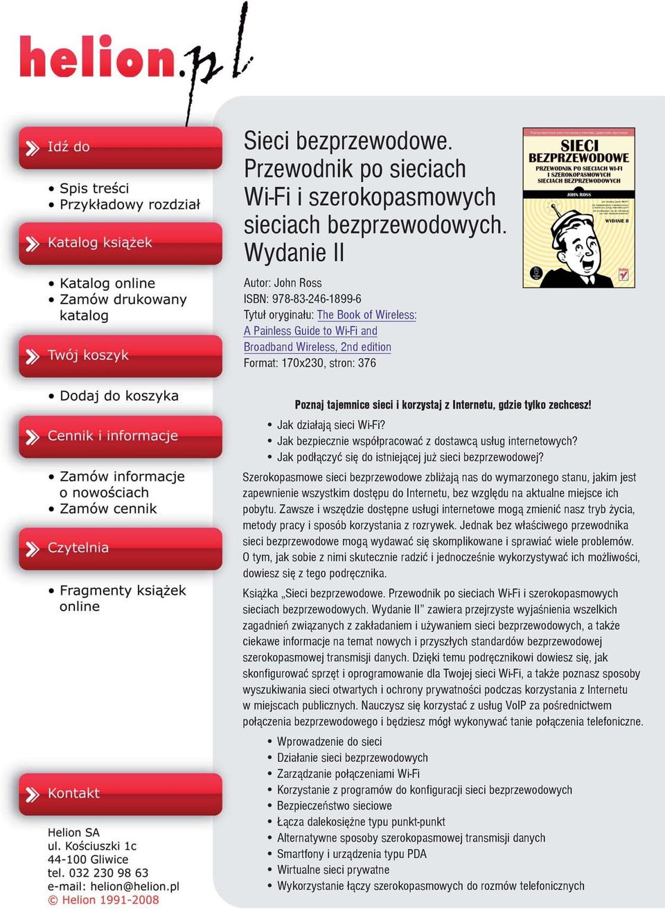 sieci i korzystaj z Internetu, gdzie tylko zechcesz! Jak dzia³aj¹ sieci Wi-Fi? Jak bezpiecznie wspó³pracowaæ z dostawc¹ us³ug internetowych? Jak pod³¹czyæ siê do istniej¹cej ju sieci bezprzewodowej?