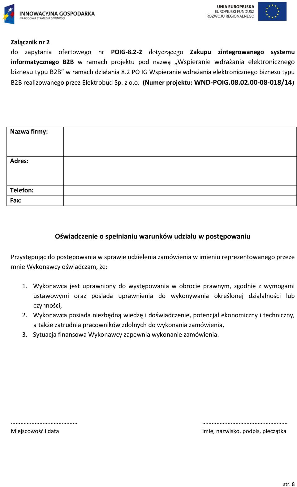 2 PO IG Wspieranie wdrażania elektronicznego biznesu typu B2B realizowanego przez Elektrobud Sp. z o.o. (Numer projektu: WND-POIG.08.02.