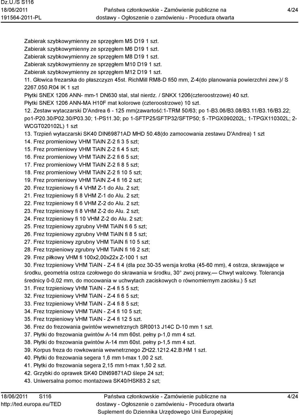 RichMill RM8-D fi50 mm, Z-4(do planowania powierzchni zew.)/ S 2267.050.R04 IK 1 szt Płytki SNEX 1206 ANN- mm-1 DN630 stal, stal nierdz. / SNKX 1206(czteroostrzowe) 40 szt.