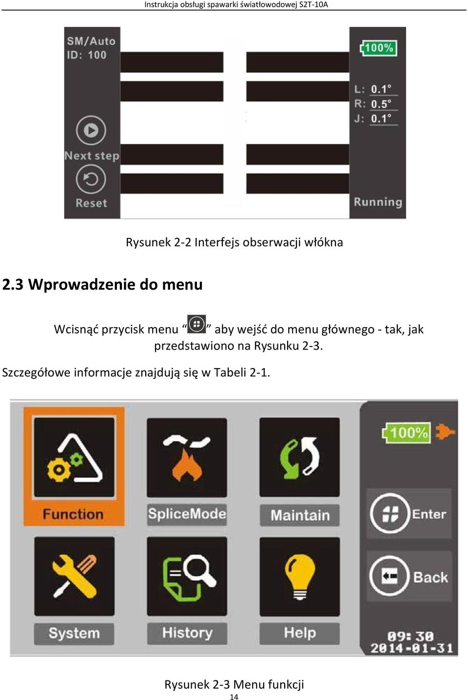 menu głównego - tak, jak przedstawiono na Rysunku 2-3.