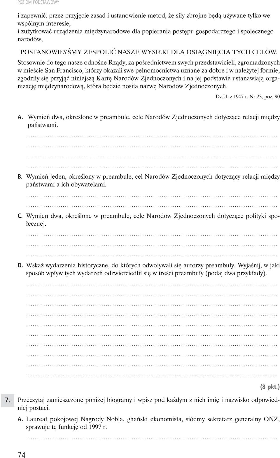 Stosownie do tego nasze odnoêne Rzàdy, za poêrednictwem swych przedstawicieli, zgromadzonych w mieêcie San Francisco, którzy okazali swe pe nomocnictwa uznane za dobre i w nale ytej formie, zgodzi y