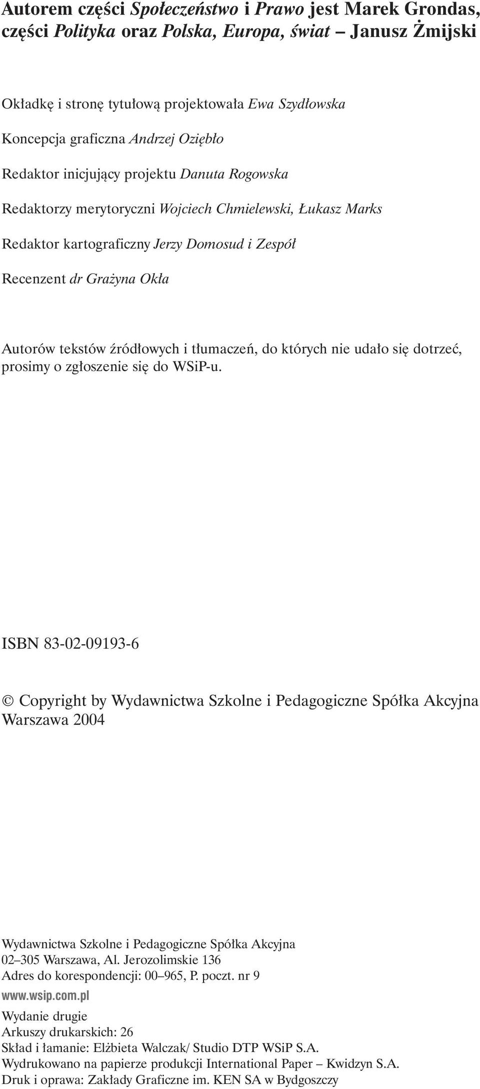 owych i t umaczeƒ, do których nie uda o si dotrzeç, prosimy o zg oszenie si do WSiP-u.