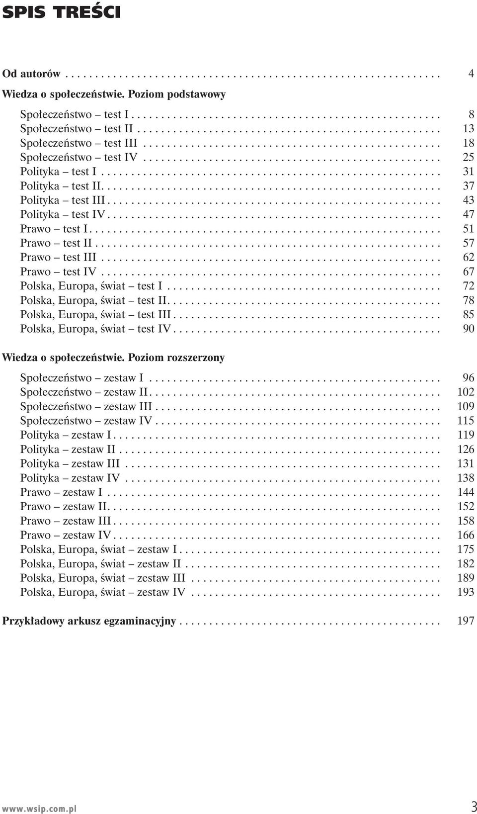 ........................................................ 31 Polityka test II......................................................... 37 Polityka test III........................................................ 43 Polityka test IV.