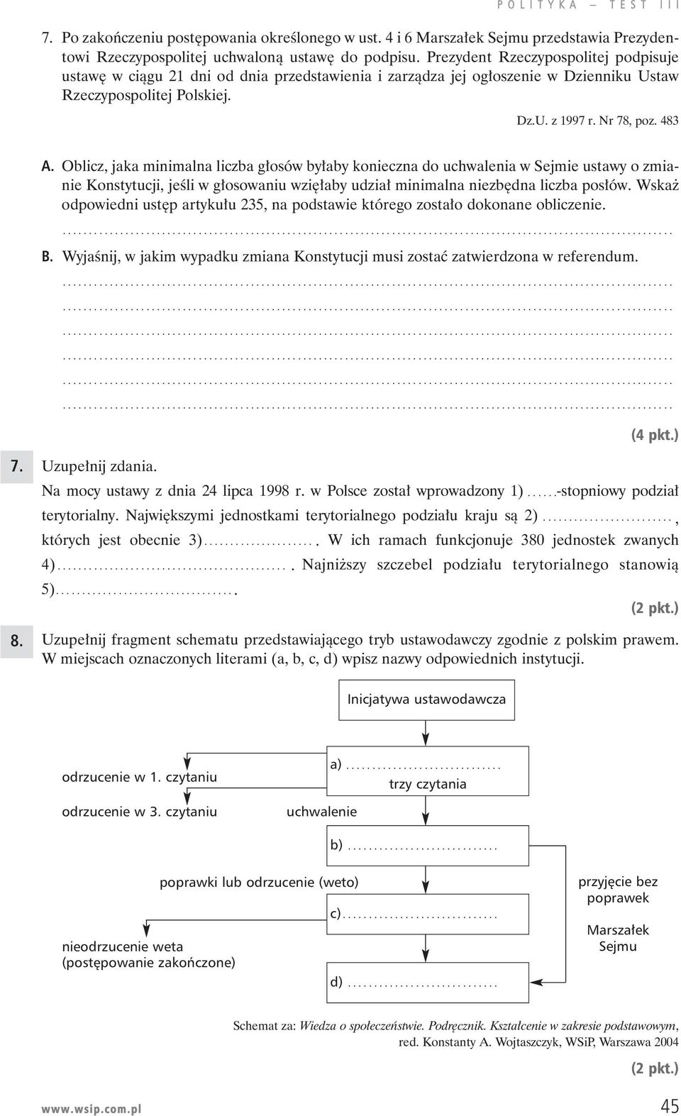 Oblicz, jaka minimalna liczba g osów by aby konieczna do uchwalenia w Sejmie ustawy o zmianie Konstytucji, jeêli w g osowaniu wzi aby udzia minimalna niezb dna liczba pos ów.