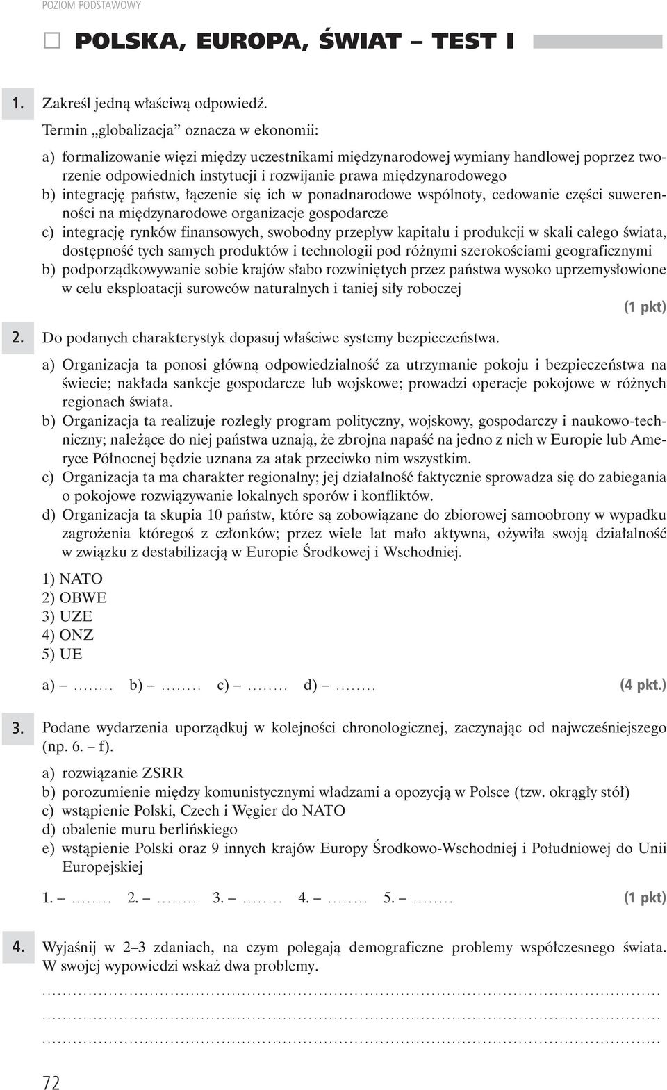 integracj paƒstw, àczenie si ich w ponadnarodowe wspólnoty, cedowanie cz Êci suwerennoêci na mi dzynarodowe organizacje gospodarcze c) integracj rynków finansowych, swobodny przep yw kapita u i