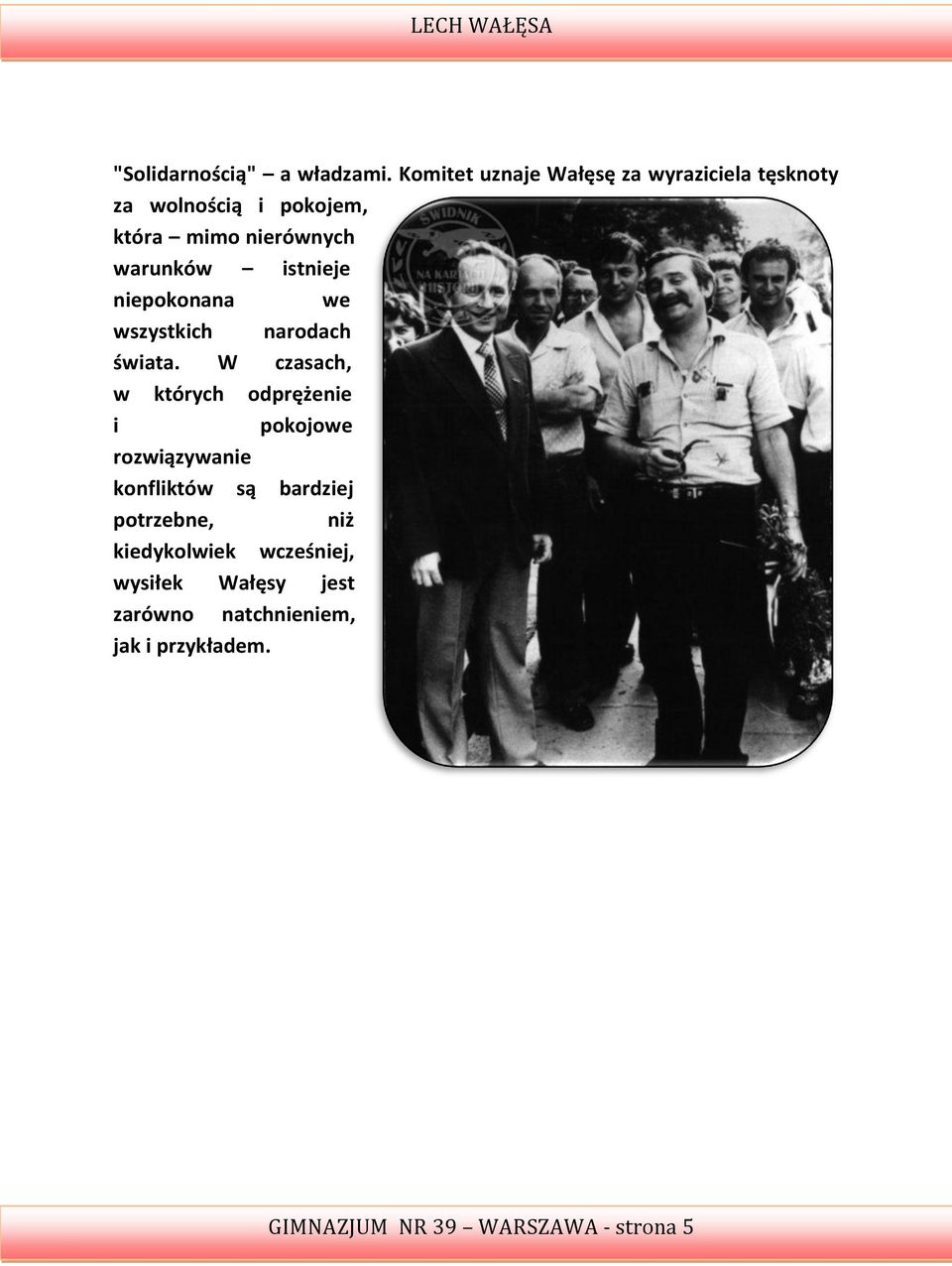 warunków istnieje niepokonana we wszystkich narodach świata.