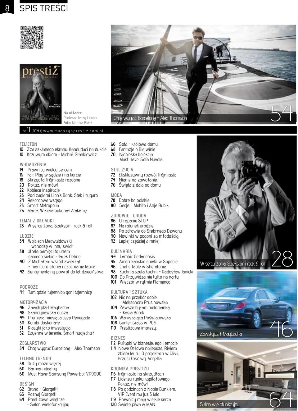 Barcelonę - Alex Thomson 54 nr. 11 (2014 r.) www.magazynprestiz.com.pl FELIETON 10 Zza szklanego ekranu: Kandydaci na dykcie 10 Krzywym okiem - Michał Stankiewicz.