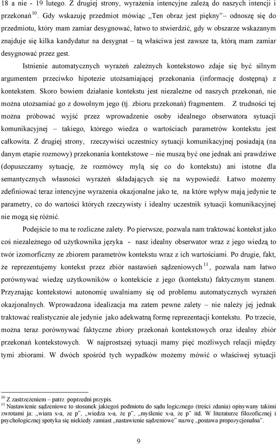 właściwa jest zawsze ta, którą mam zamiar desygnować przez gest.