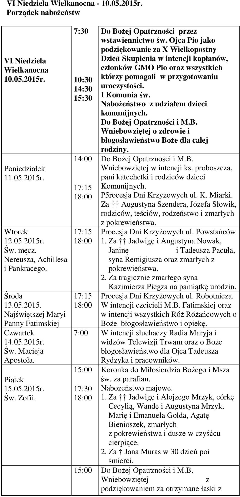 Ojca Pio jako podziękowanie za X Wielkopostny Dzień Skupienia w intencji kapłanów, członków GMO Pio oraz wszystkich którzy pomagali w przygotowaniu uroczystości. I Komunia św.