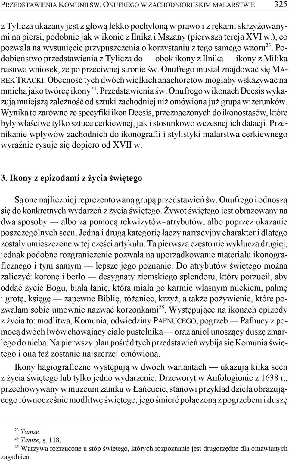 ), co pozwala na wysunięcie przypuszczenia o korzystaniu z tego samego wzoru 23.