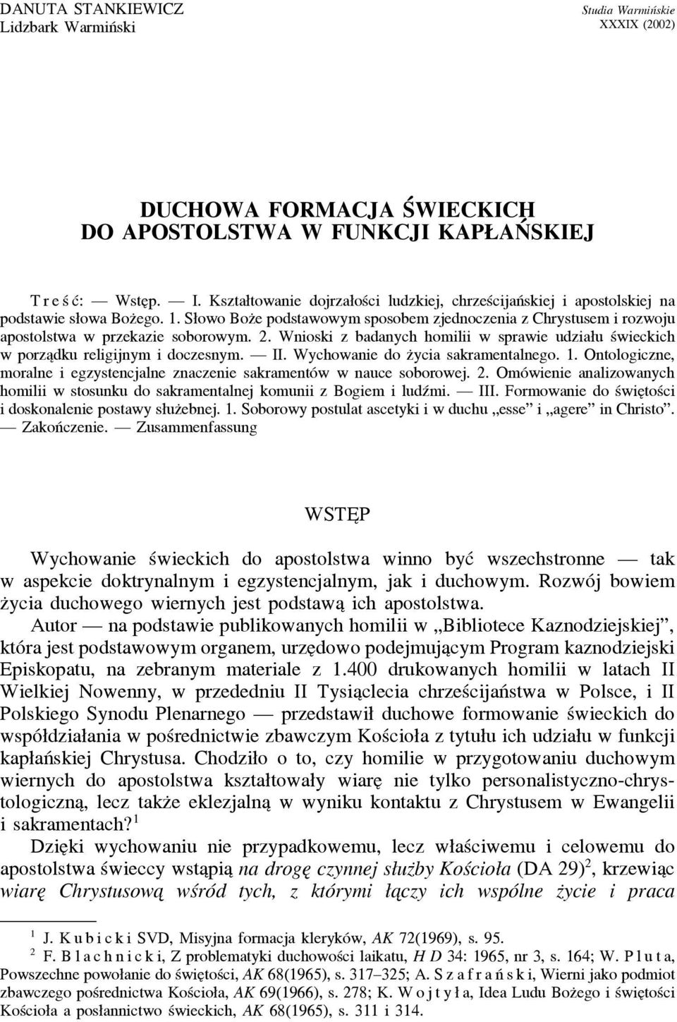 Słowo Boz e podstawowym sposobem zjednoczenia z Chrystusem i rozwoju apostolstwa w przekazie soborowym. 2. Wnioski z badanych homilii w sprawie udziału świeckich w porza dku religijnym i doczesnym.