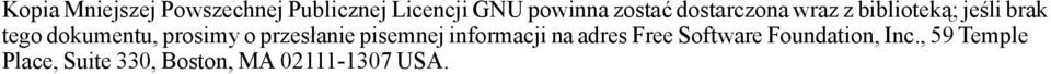 prosimy o przesłanie pisemnej informacji na adres Free Software