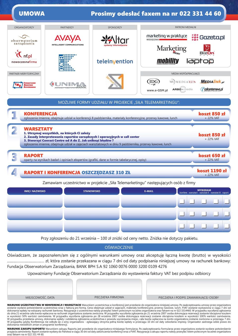 Zasady interpretowania raportów zarządczych i operacyjnych w call center 3. Stworzyć Conract Centre od A do Z. Jak uniknąć błędów?