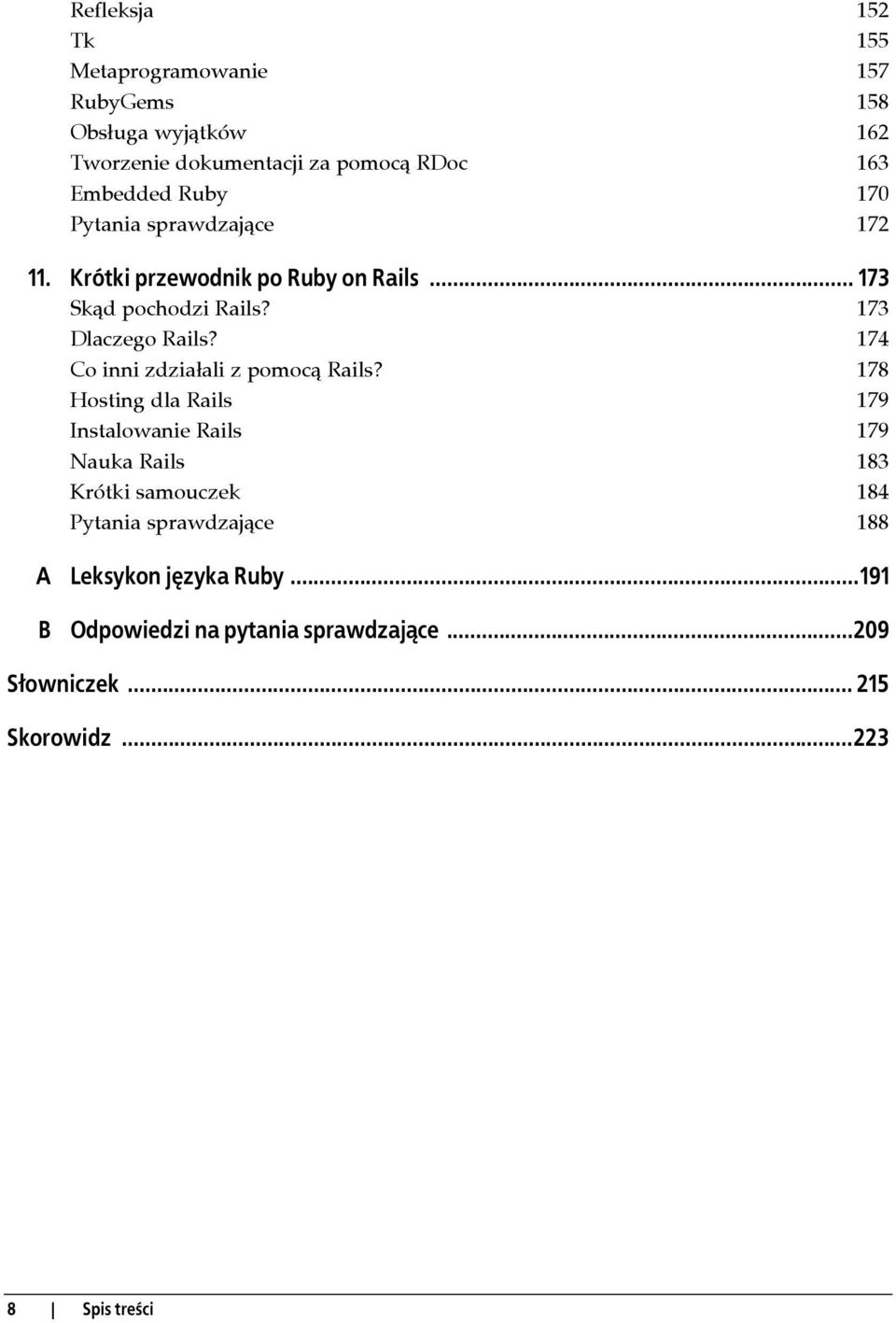 174 Co inni zdziałali z pomocą Rails?