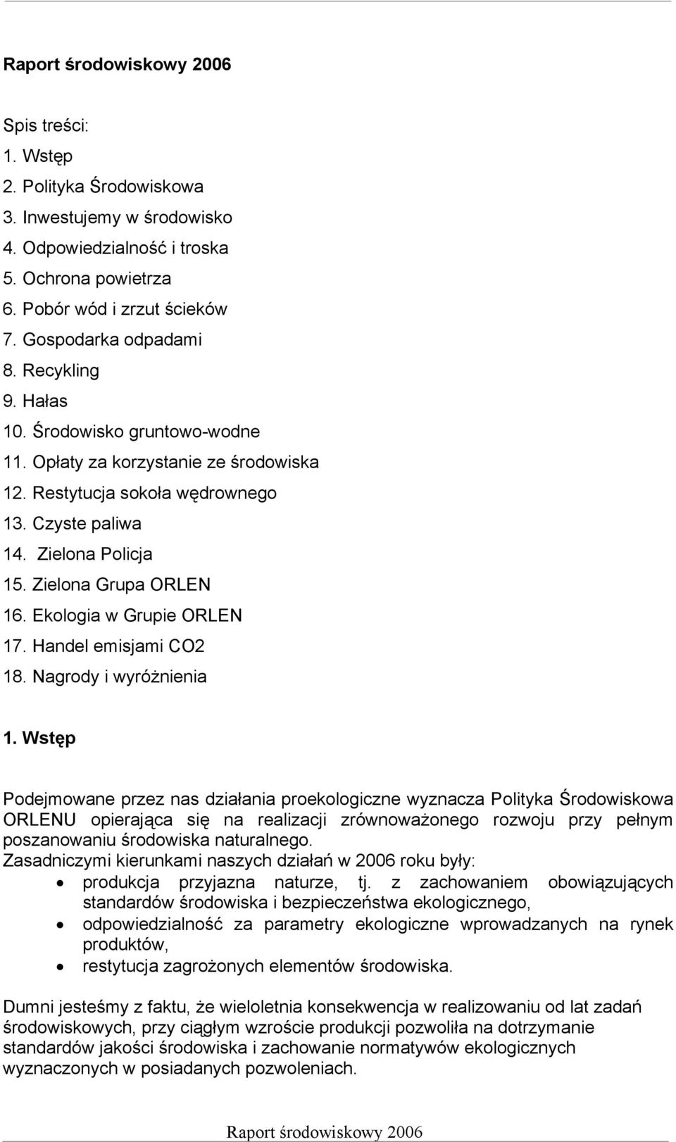 Ekologia w Grupie ORLEN 17. Handel emisjami CO2 18. Nagrody i wyróżnienia 1.