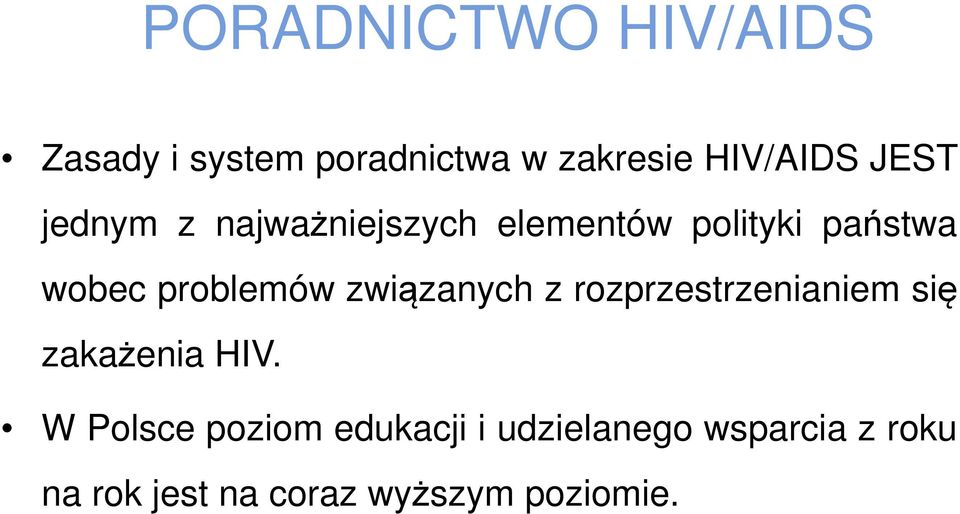 problemów związanych z rozprzestrzenianiem się zakażenia HIV.