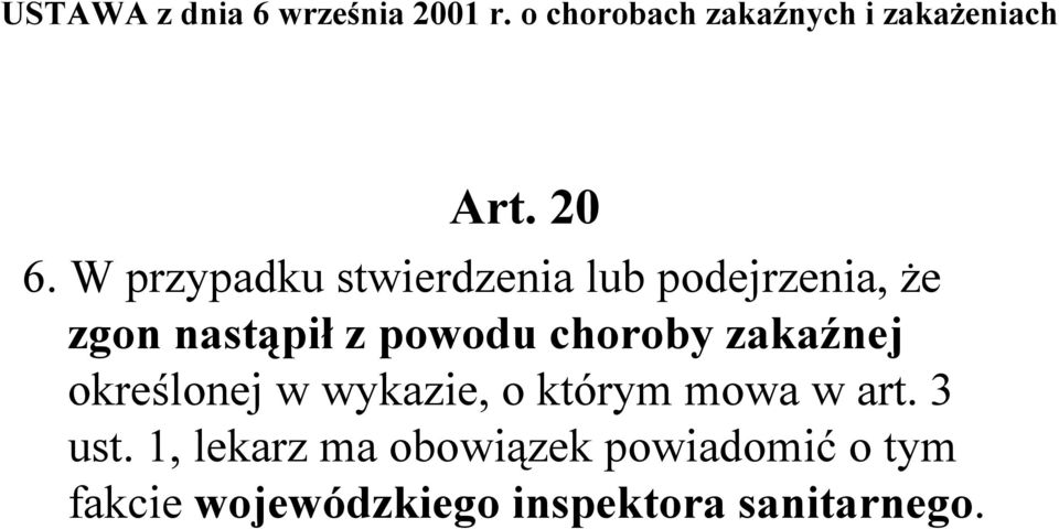 choroby zakaźnej określonej w wykazie, o którym mowa w art. 3 ust.