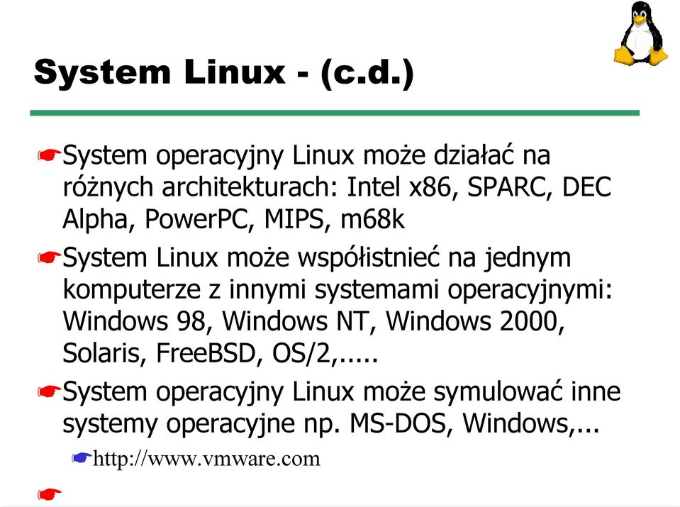 PowerPC, MIPS, m68k System Linux może współistnieć na jednym komputerze z innymi systemami
