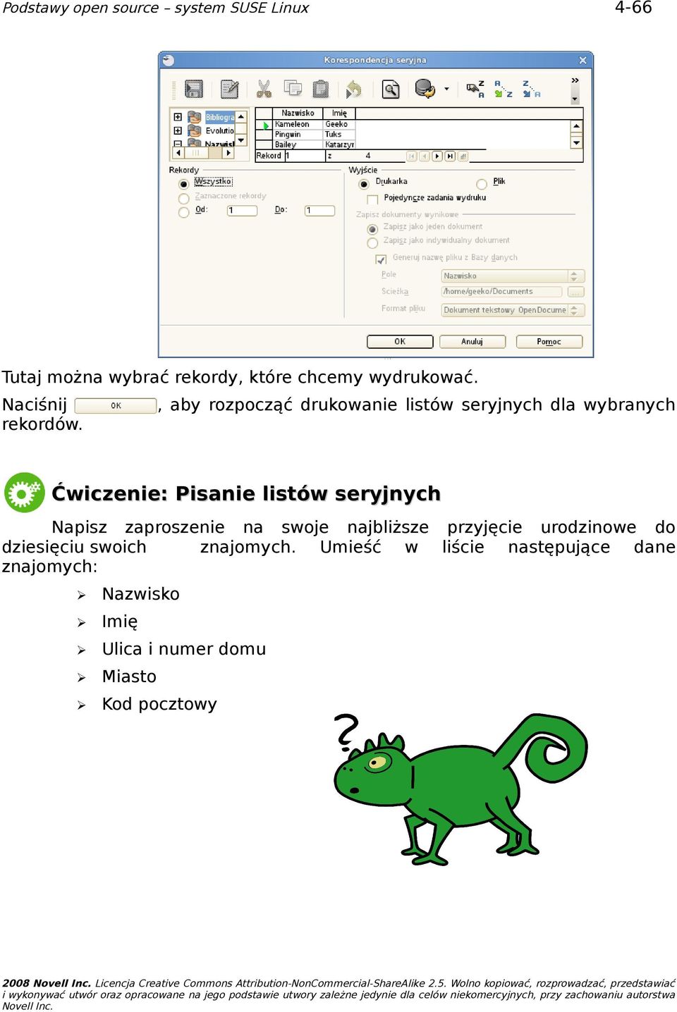 swoje najbliższe przyjęcie urodzinowe do dziesięciu swoich znajomych.