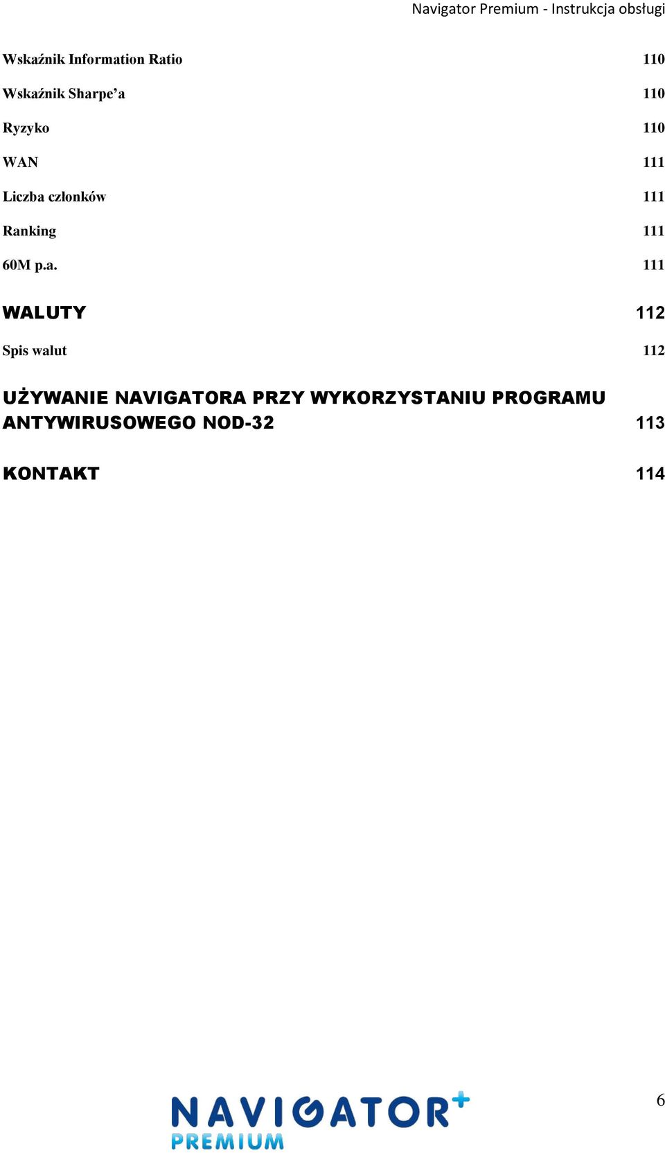 a. 111 WALUTY 112 Spis walut 112 UŻYWANIE NAVIGATORA PRZY